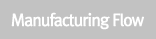 Manufacturing Flow