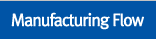 Manufacturing Flow